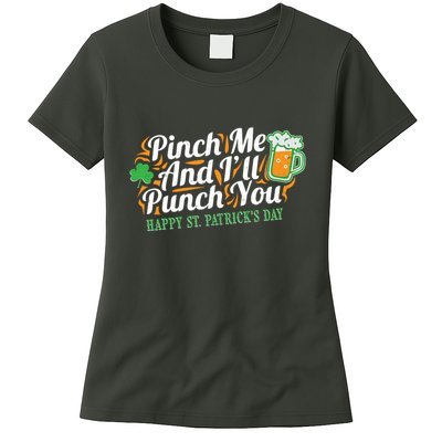 Funny Happy St Patrick's Day Pinch Me And I'll Punch You Womens T-Shirt