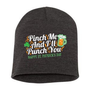 Funny Happy St Patrick's Day Pinch Me And I'll Punch You Short Acrylic Beanie