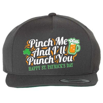 Funny Happy St Patrick's Day Pinch Me And I'll Punch You Wool Snapback Cap