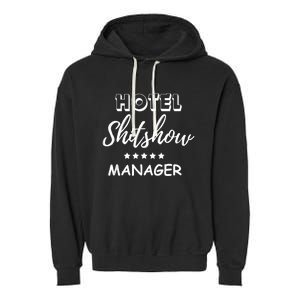 Funny Hotel Shit Show Manager Garment-Dyed Fleece Hoodie