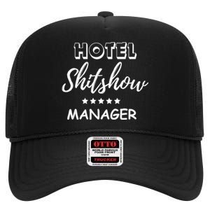 Funny Hotel Shit Show Manager High Crown Mesh Back Trucker Hat