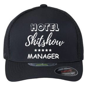 Funny Hotel Shit Show Manager Flexfit Unipanel Trucker Cap