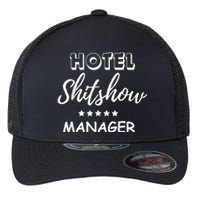 Funny Hotel Shit Show Manager Flexfit Unipanel Trucker Cap