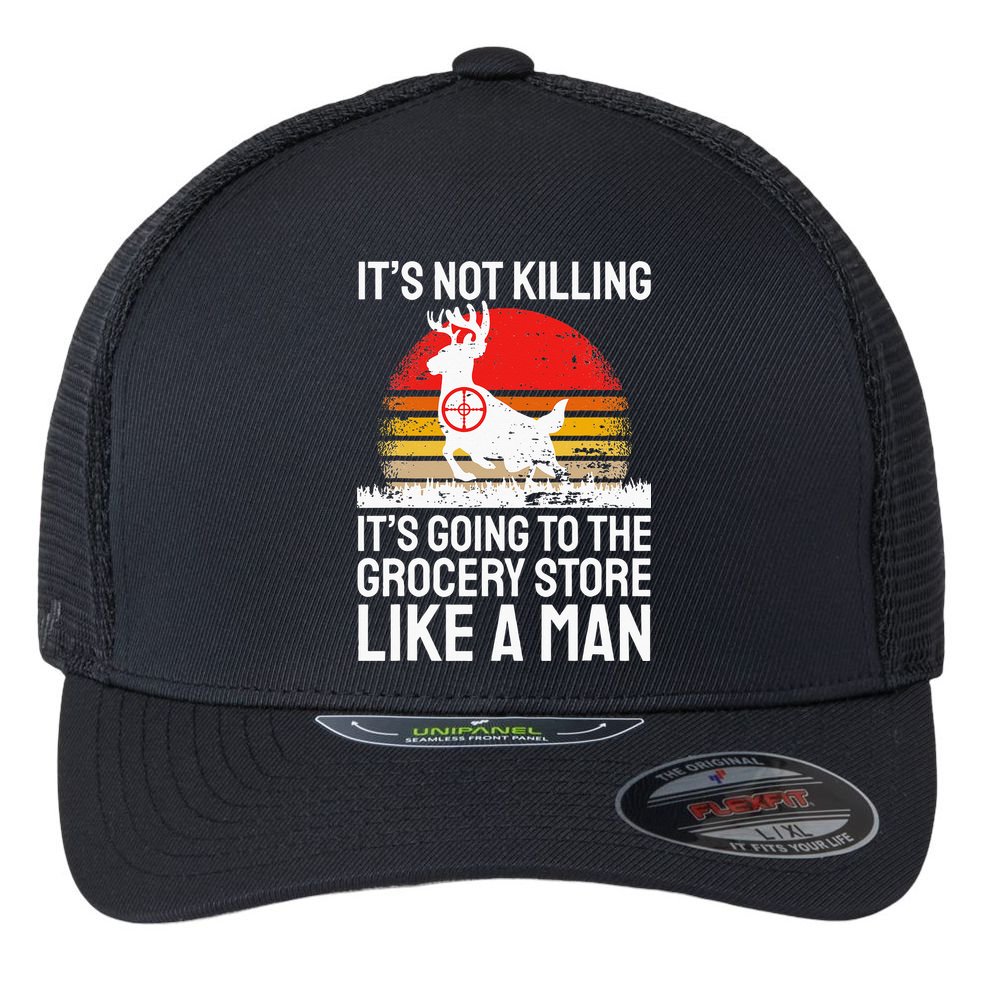 Funny Hunting Saying Deer Hunter I Grocery Store Flexfit Unipanel Trucker Cap