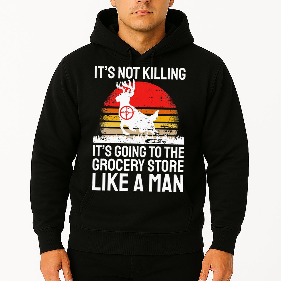 Funny Hunting Saying Deer Hunter I Grocery Store Hoodie