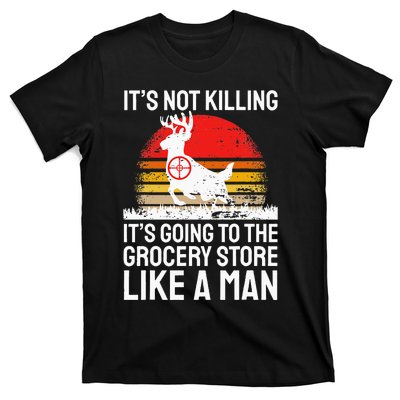 Funny Hunting Saying Deer Hunter I Grocery Store T-Shirt