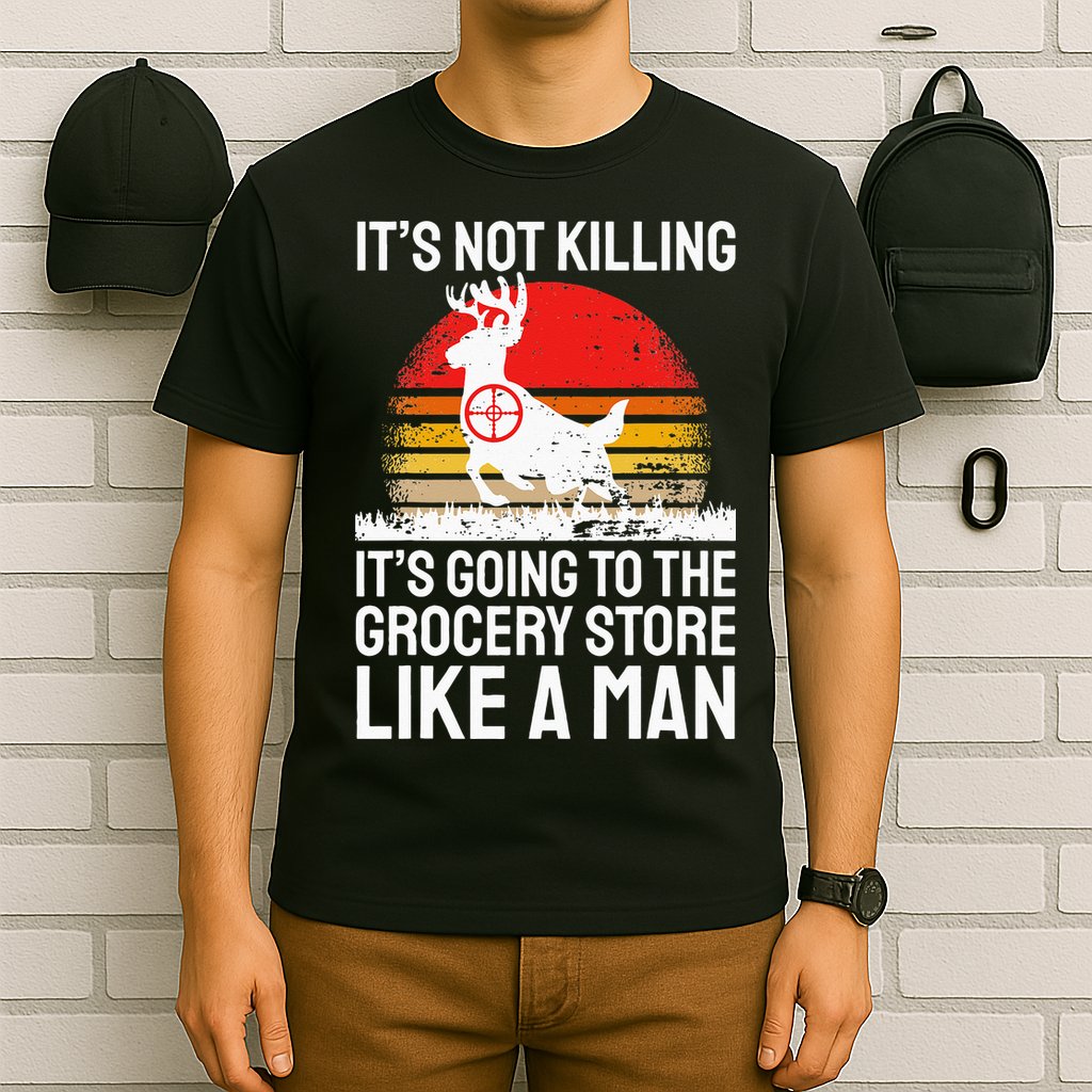 Funny Hunting Saying Deer Hunter I Grocery Store T-Shirt