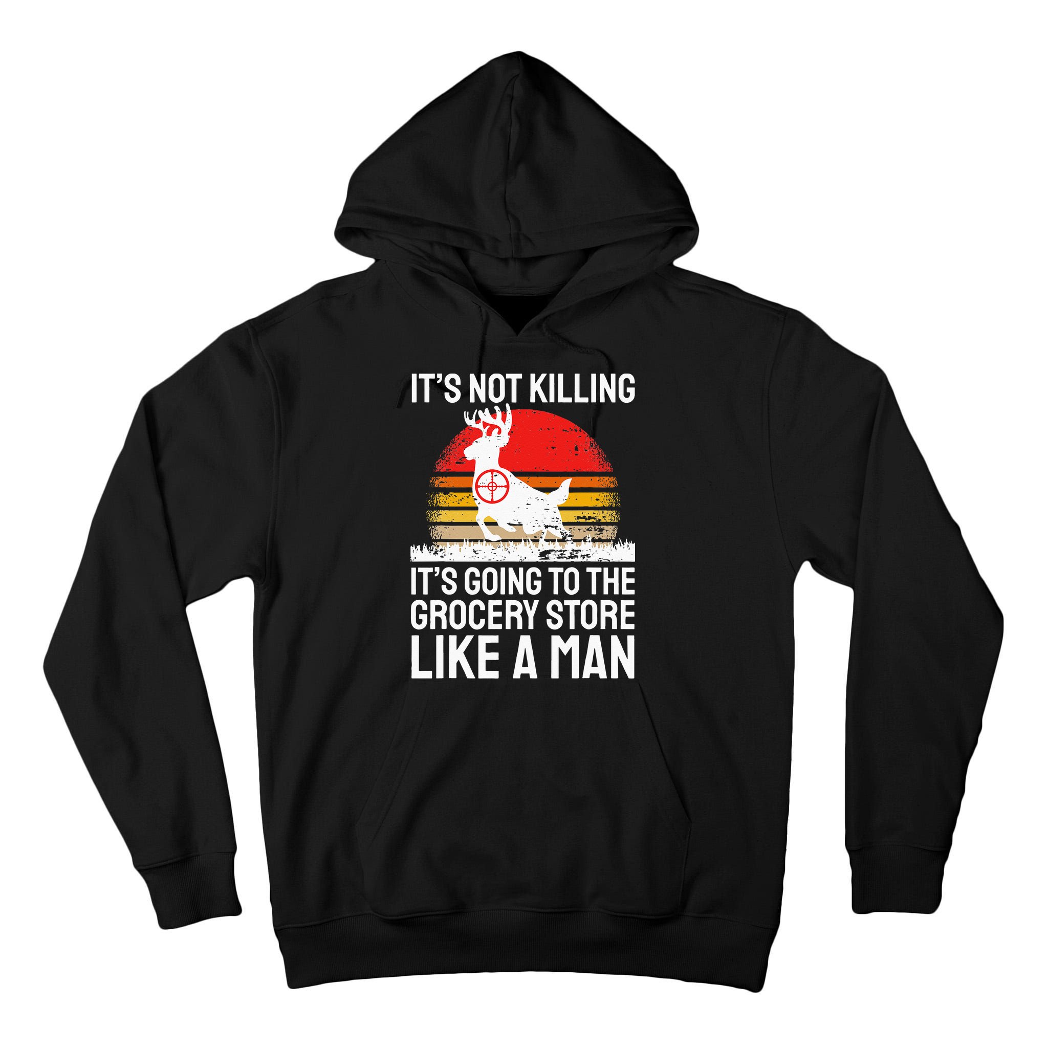 Funny Hunting Saying Deer Hunter I Grocery Store Tall Hoodie