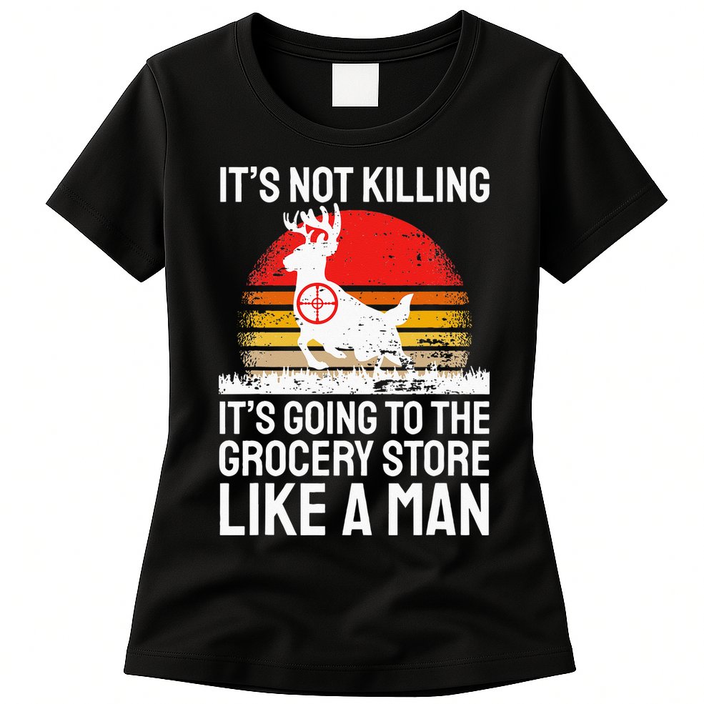 Funny Hunting Saying Deer Hunter I Grocery Store Womens T-Shirt
