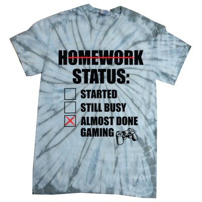 Funny Homework Status Still Busy Gaming Gamer Meme Tie-Dye T-Shirt