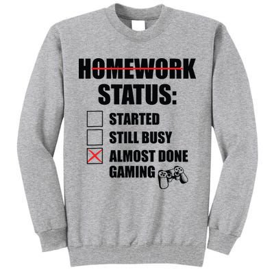 Funny Homework Status Still Busy Gaming Gamer Meme Tall Sweatshirt