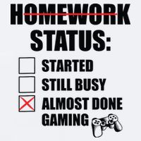 Funny Homework Status Still Busy Gaming Gamer Meme Sueded Cloud Jersey T-Shirt