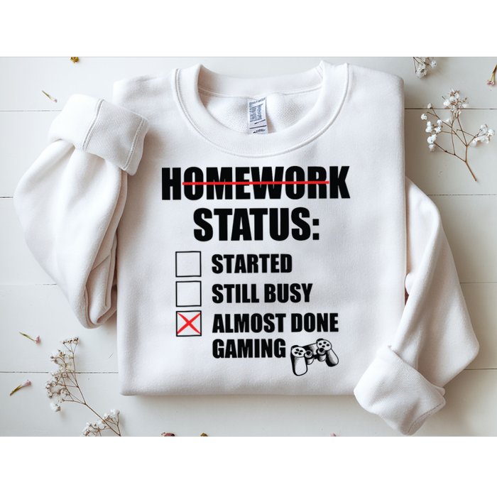 Funny Homework Status Still Busy Gaming Gamer Meme Sweatshirt