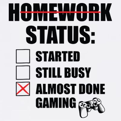 Funny Homework Status Still Busy Gaming Gamer Meme T-Shirt