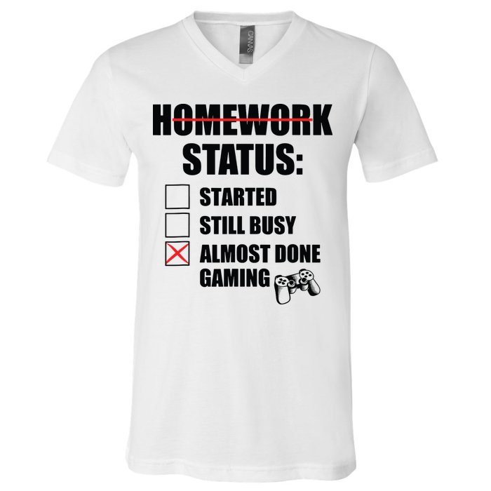 Funny Homework Status Still Busy Gaming Gamer Meme V-Neck T-Shirt