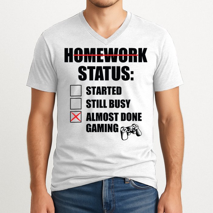 Funny Homework Status Still Busy Gaming Gamer Meme V-Neck T-Shirt
