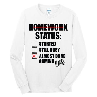 Funny Homework Status Still Busy Gaming Gamer Meme Tall Long Sleeve T-Shirt