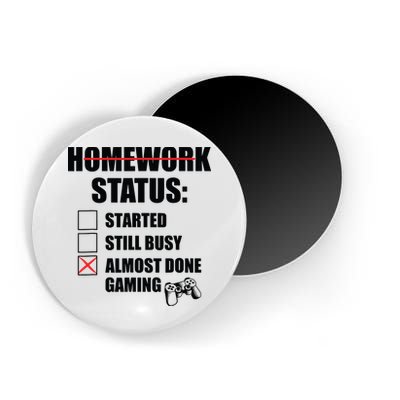 Funny Homework Status Still Busy Gaming Gamer Meme Magnet