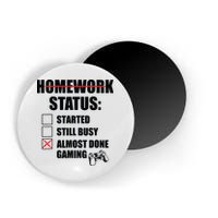 Funny Homework Status Still Busy Gaming Gamer Meme Magnet