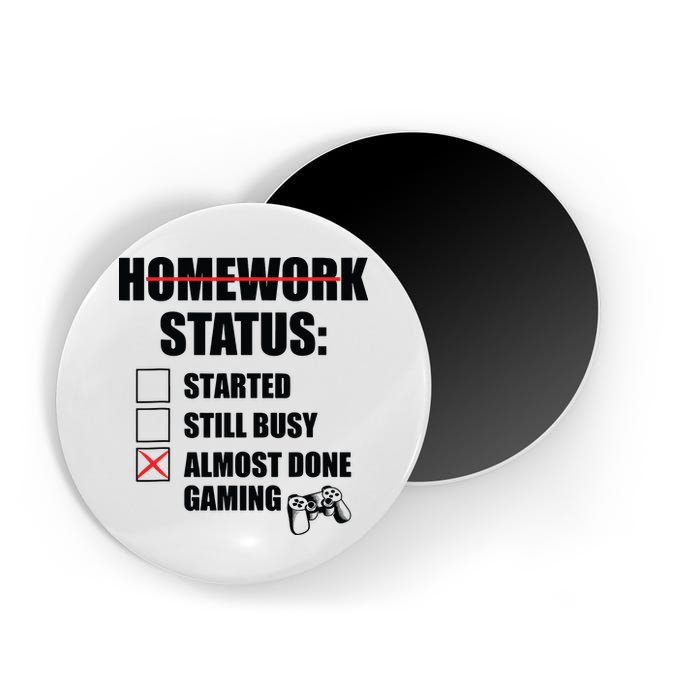 Funny Homework Status Still Busy Gaming Gamer Meme Magnet