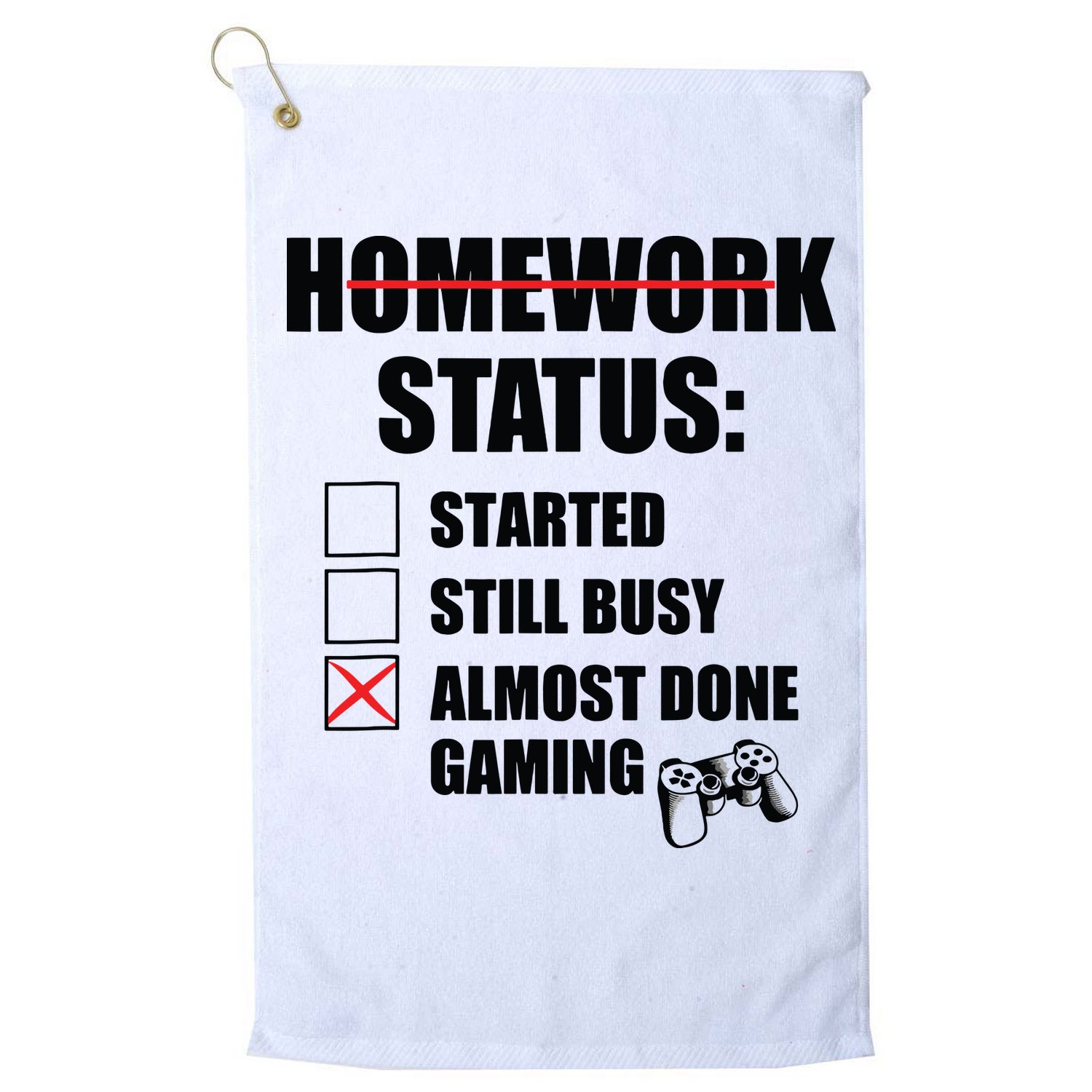Funny Homework Status Still Busy Gaming Gamer Meme Golf Towel