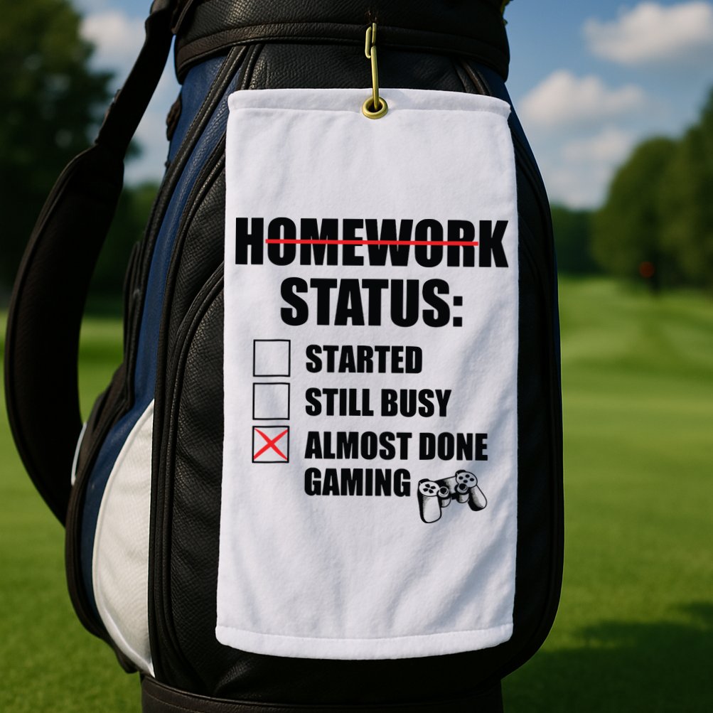 Funny Homework Status Still Busy Gaming Gamer Meme Golf Towel
