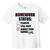 Funny Homework Status Still Busy Gaming Gamer Meme Toddler T-Shirt