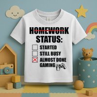 Funny Homework Status Still Busy Gaming Gamer Meme Toddler T-Shirt