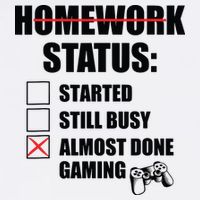 Funny Homework Status Still Busy Gaming Gamer Meme Toddler T-Shirt