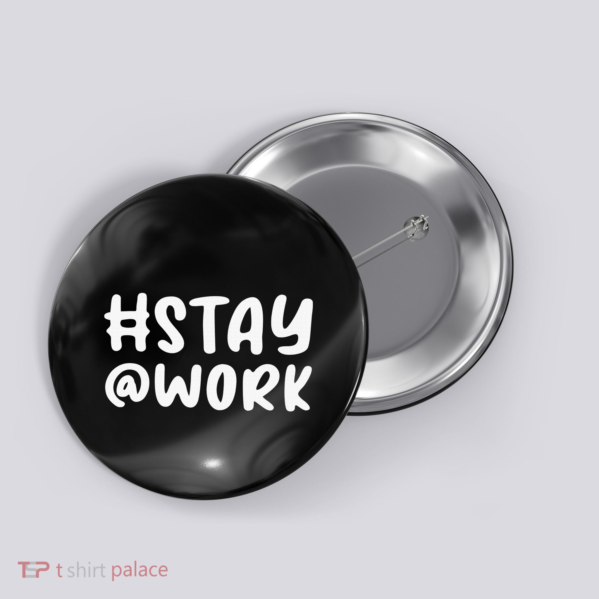 Funny Hashtag Stay work awesome Stay at work Button