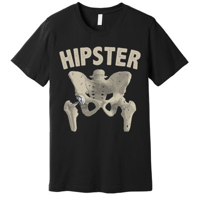 Funny Hip Surgery Gift  Hip Replacement Recovery Premium T-Shirt