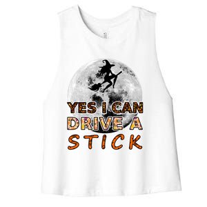 Fun Halloween Samhain Yes I Can Drive A Stick Big Moon Witch Meaningful Gift Women's Racerback Cropped Tank