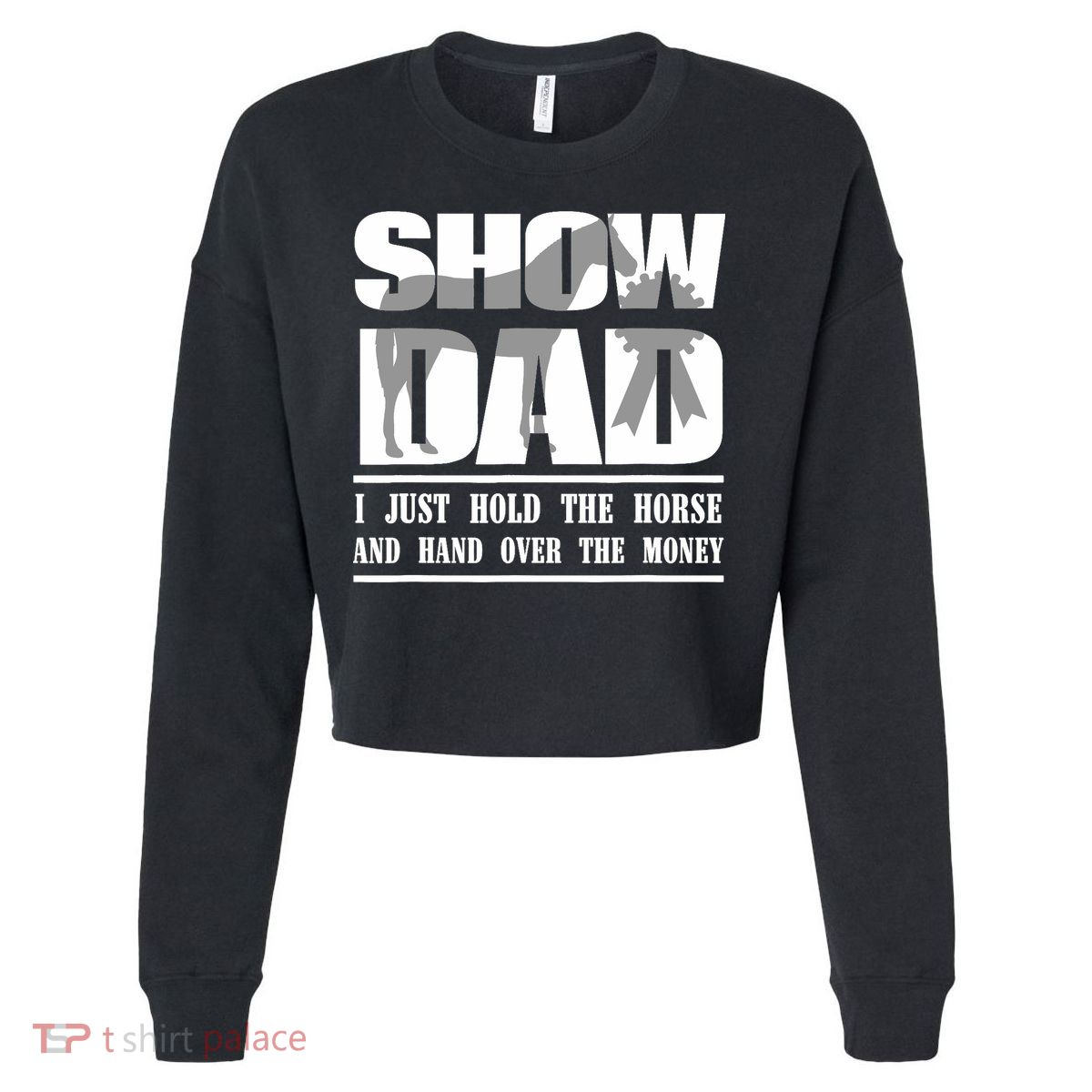Funny Horse Show Dad Cropped Pullover Crew