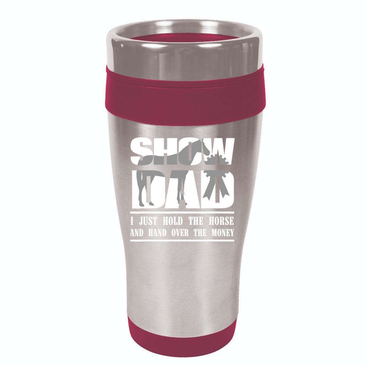 Funny Horse Show Dad 16oz Travel Tumbler