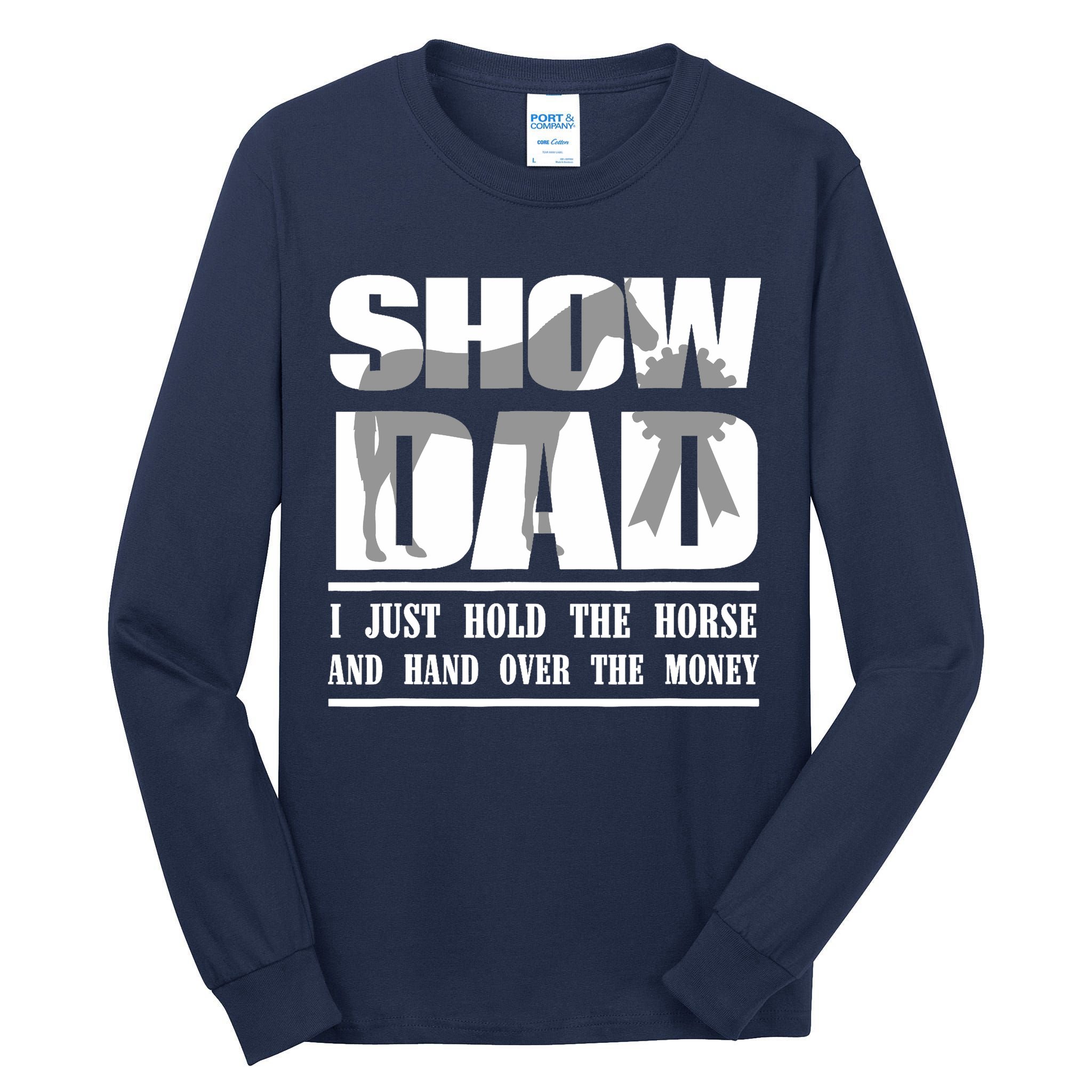 Funny Horse Show Dad Tall Long Sleeve T-Shirt