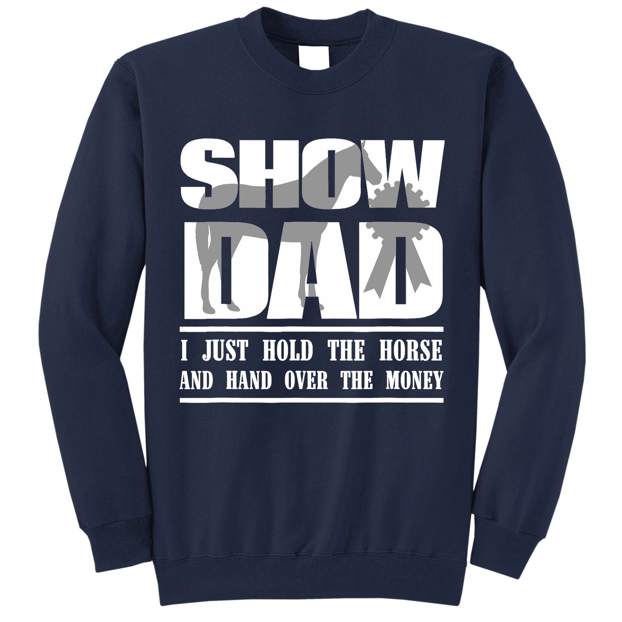 Funny Horse Show Dad Tall Sweatshirt