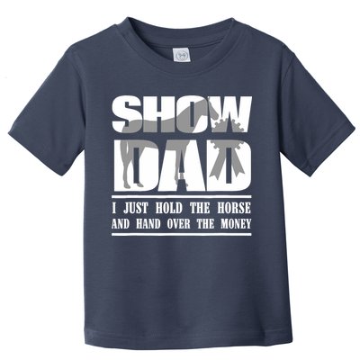 Funny Horse Show Dad Toddler T-Shirt