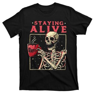 Funny Halloween Staying Alive Coffee Skeleton Stay Spooky T-Shirt