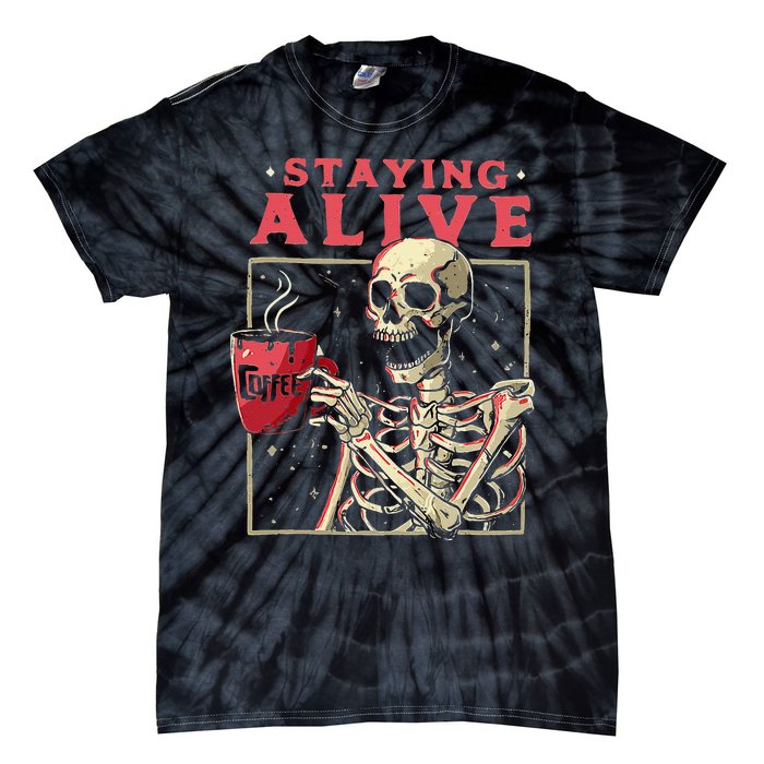 Funny Halloween Staying Alive Coffee Skeleton Stay Spooky Tie-Dye T-Shirt