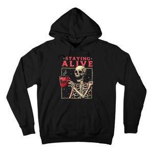 Funny Halloween Staying Alive Coffee Skeleton Stay Spooky Tall Hoodie