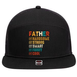 Father Handsome Strong Smart Funny Cool Dad 7 Panel Mesh Trucker Snapback Hat