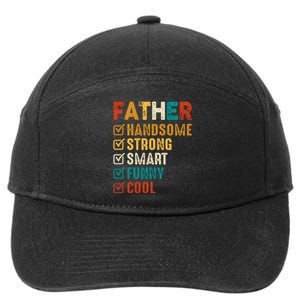 Father Handsome Strong Smart Funny Cool Dad 7-Panel Snapback Hat