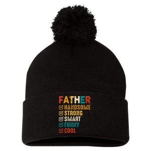 Father Handsome Strong Smart Funny Cool Dad Pom Pom 12in Knit Beanie