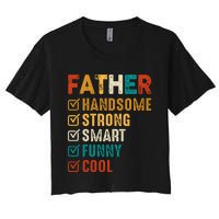 Father Handsome Strong Smart Funny Cool Dad Women's Crop Top Tee