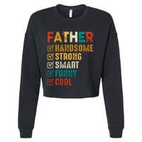 Father Handsome Strong Smart Funny Cool Dad Cropped Pullover Crew