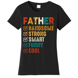 Father Handsome Strong Smart Funny Cool Dad Women's T-Shirt