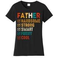 Father Handsome Strong Smart Funny Cool Dad Women's T-Shirt