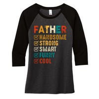 Father Handsome Strong Smart Funny Cool Dad Women's Tri-Blend 3/4-Sleeve Raglan Shirt