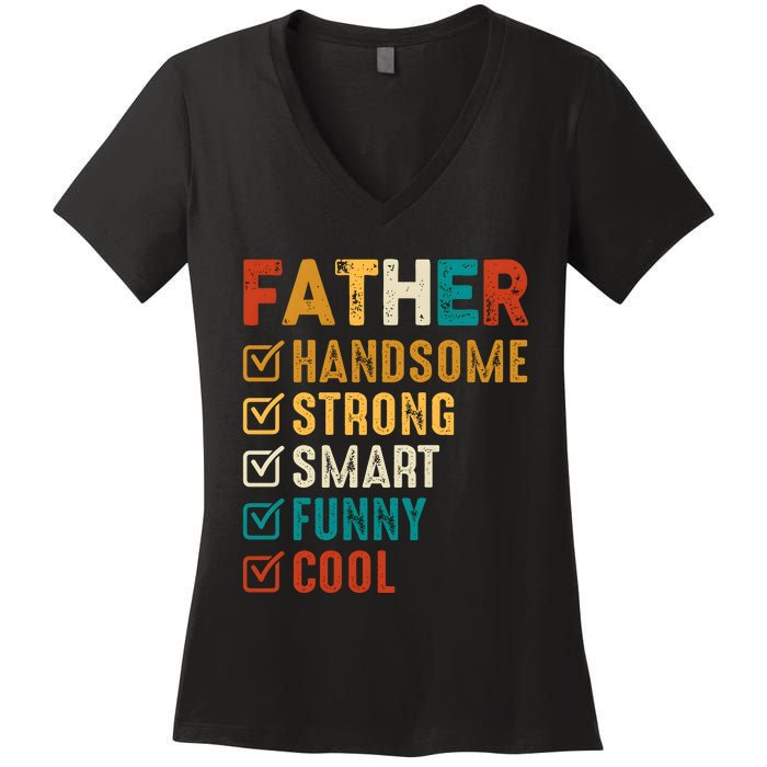 Father Handsome Strong Smart Funny Cool Dad Women's V-Neck T-Shirt