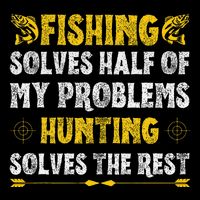Fishing & Hunting Solve My Problems Funny Hobby Toddler Sweatshirt